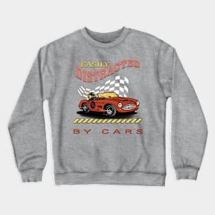 Easily distracted by cars Crewneck Sweatshirt